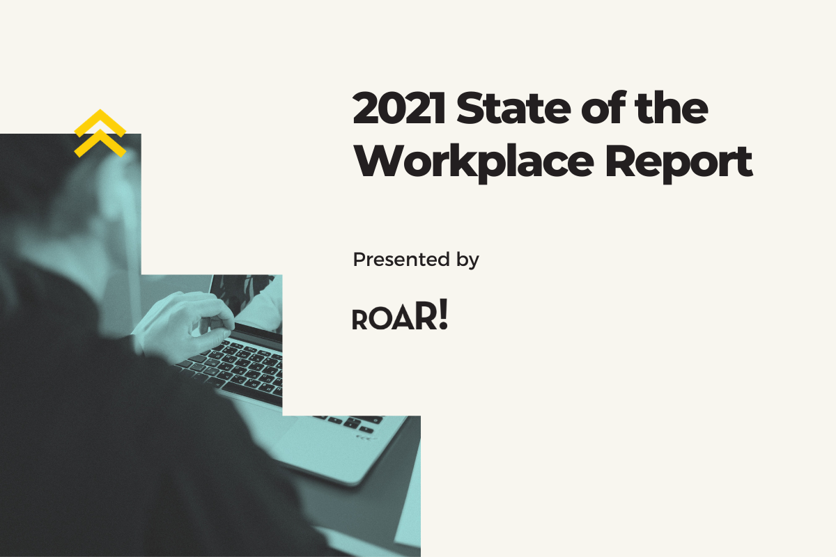 2021 State of the Workplace Report